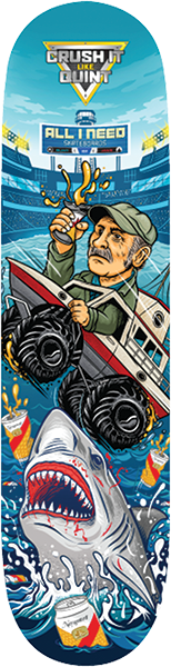 All I Need X Narragansett Monster Truck Quint Deck 8.5