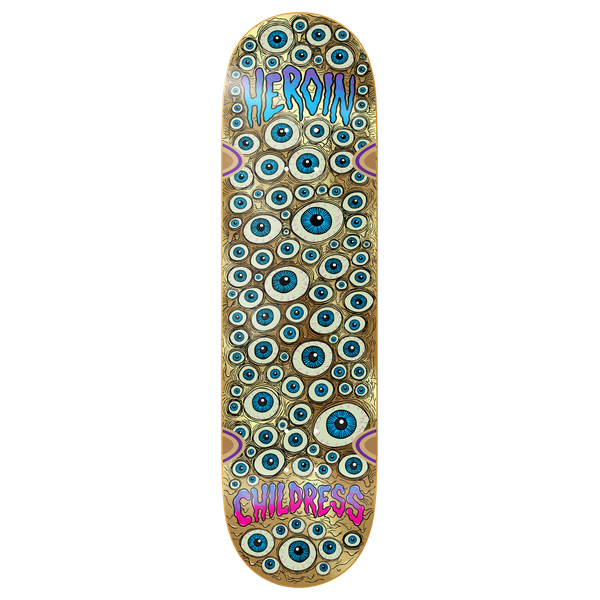 Heroin Childress Eyes Deck 8.75