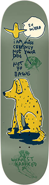 Krooked Worrest Not Yo Dog Deck 8.25