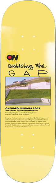 On Video Bridging The Gap Deck 8.25 Yellow EX7