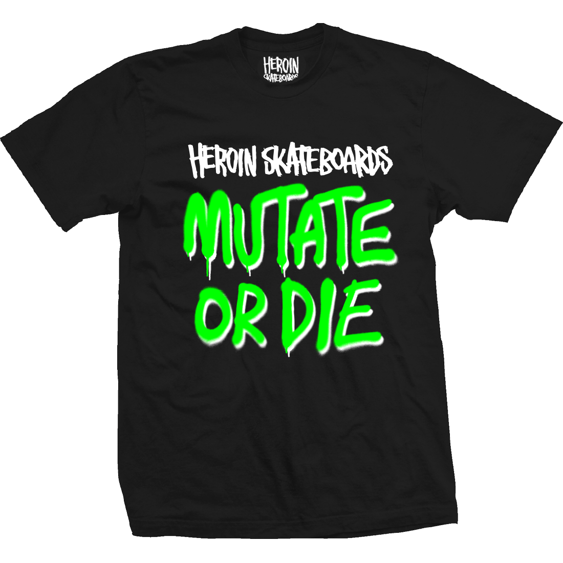 Heroin Mutate Or Die Black Tee