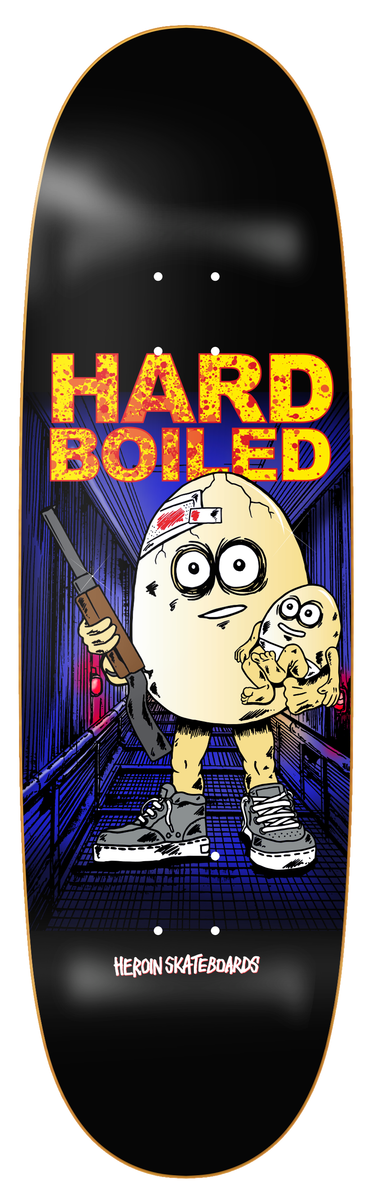 Heroin Team Hard Boiled Egg Shaped Deck 9.25