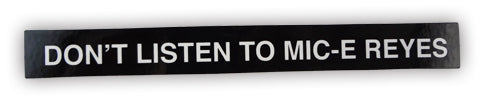 Real Don't Listen To Mic-E Med Sticker