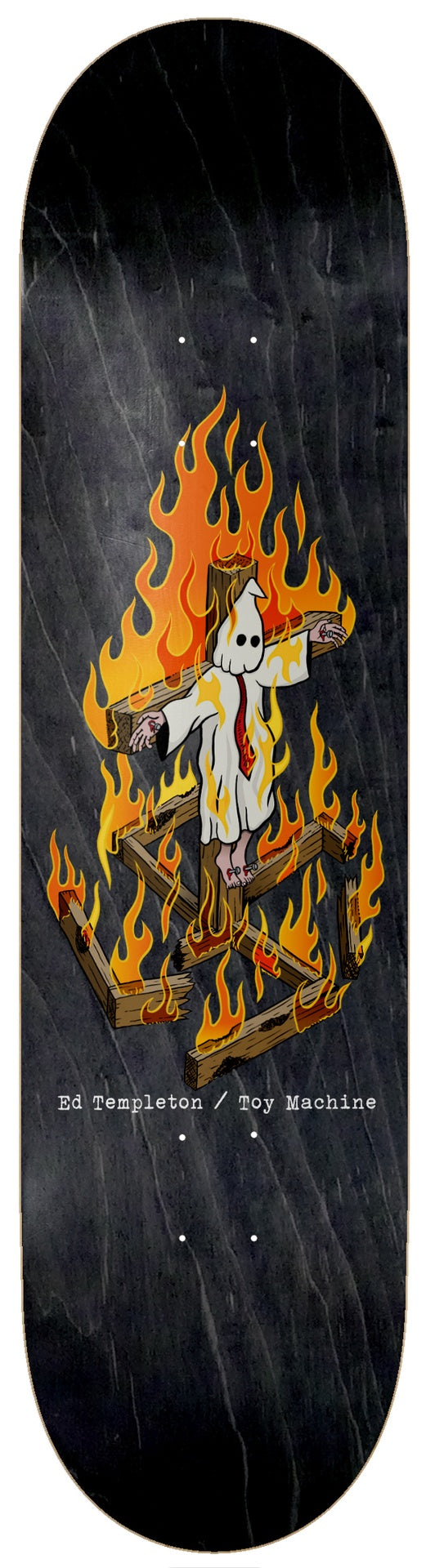 Toy Machine Ed Templeton Charred Cross Deck 8.5