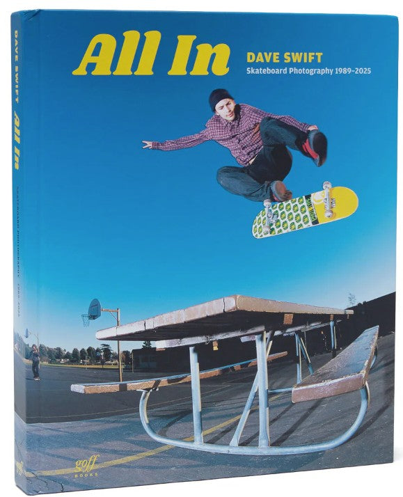 All In Dave Swift Skateboard Photography 1989-2025 Hardcover Book